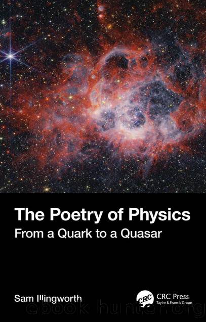 The Poetry of Physics; From a Quark to a Quasar by Sam Illingworth