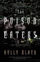 The Poison Eaters: And Other Stories by Holly Black