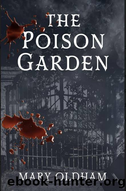 The Poison Garden by Mary Oldham