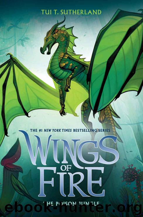 The Poison Jungle (Wings of Fire, Book 13) by Sutherland Tui T - free ...