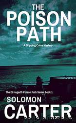 The Poison Path: A Gripping Detective Crime Mystery by Solomon Carter