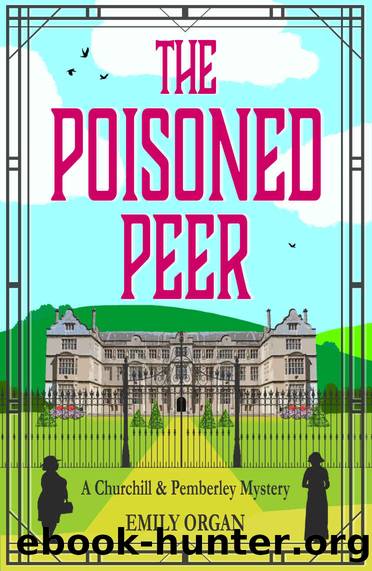 The Poisoned Peer (Churchill and Pemberley Series Book 6) (Churchill and Pemberley Cozy Mystery Series) by Emily Organ