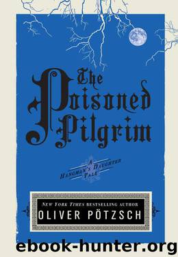 The Poisoned Pilgrim (UK Edition) (A Hangman's Daughter Tale Book 4) by Oliver Pötzsch