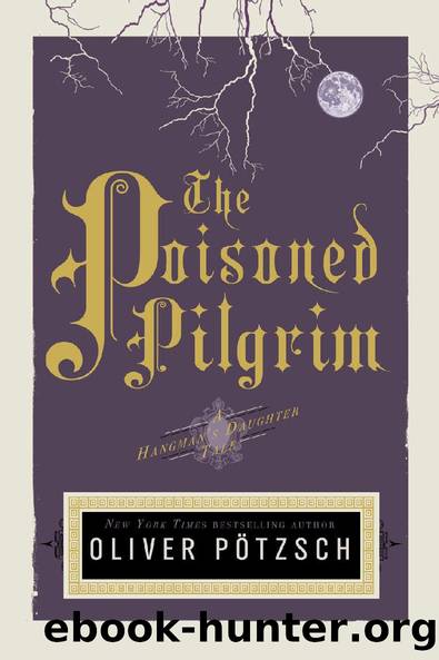 The Poisoned Pilgrim (US Edition) (A Hangman's Daughter Tale Book 4) by Oliver Pötzsch