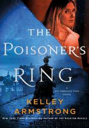 The Poisoner's Ring by Kelley Armstrong