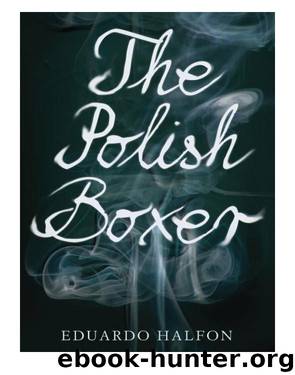 The Polish Boxer by Eduardo Halfon