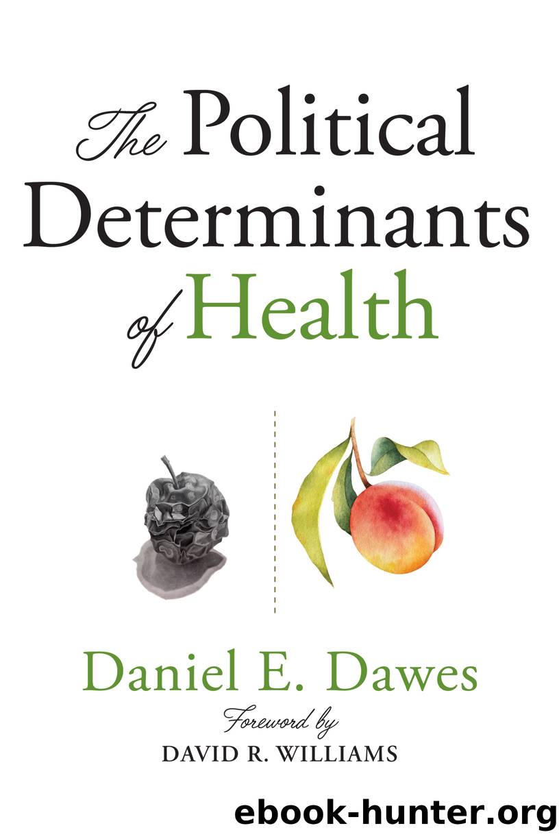 The Political Determinants of Health by Daniel E. Dawes