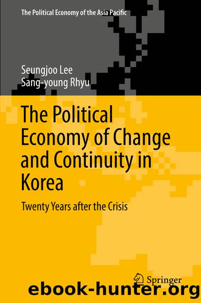 The Political Economy of Change and Continuity in Korea by Seungjoo Lee & Sang-young Rhyu