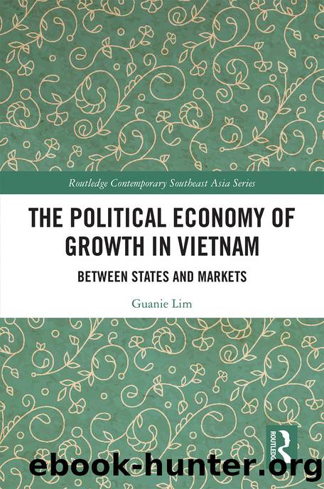 The Political Economy of Growth in Vietnam by Lim Guanie;
