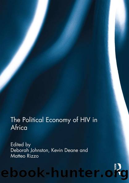 The Political Economy of HIV in Africa by Deborah Johnston Kevin Deane Matteo Rizzo