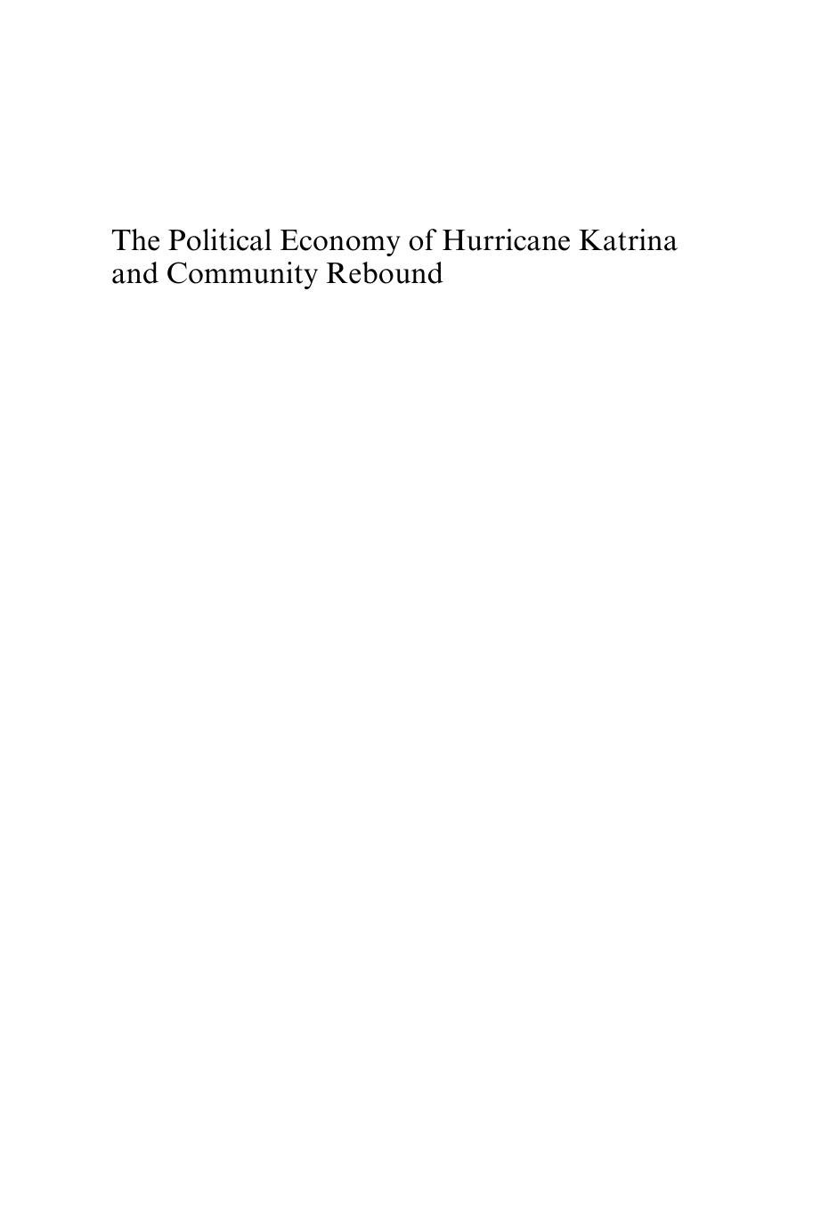 The Political Economy of Hurricane Katrina and Community Rebound by Emily Chamlee-Wright Virgil Henry Storr