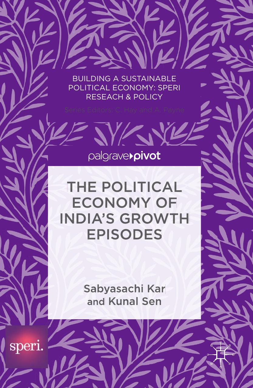 The Political Economy of India's Growth Episodes by Sabyasachi Kar