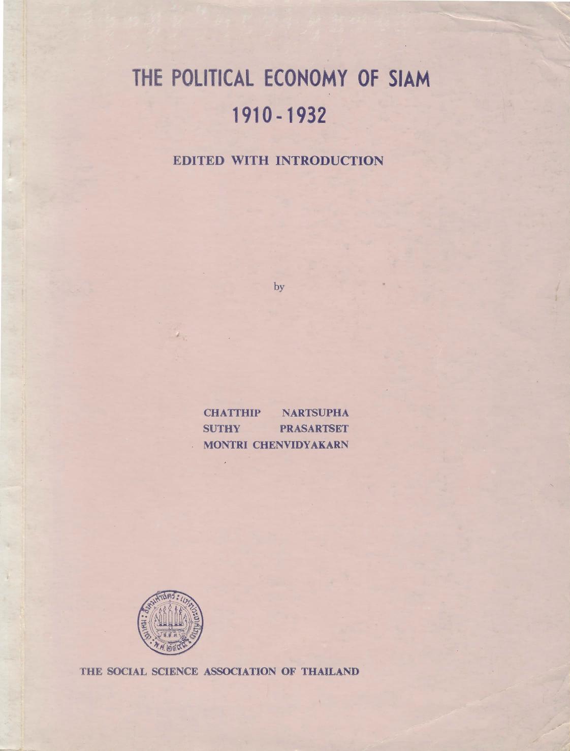The Political Economy of Siam, 1910-1932 by Chatthip Nartsupha; Suthy Prasartset; Montri Chenvidyakarn