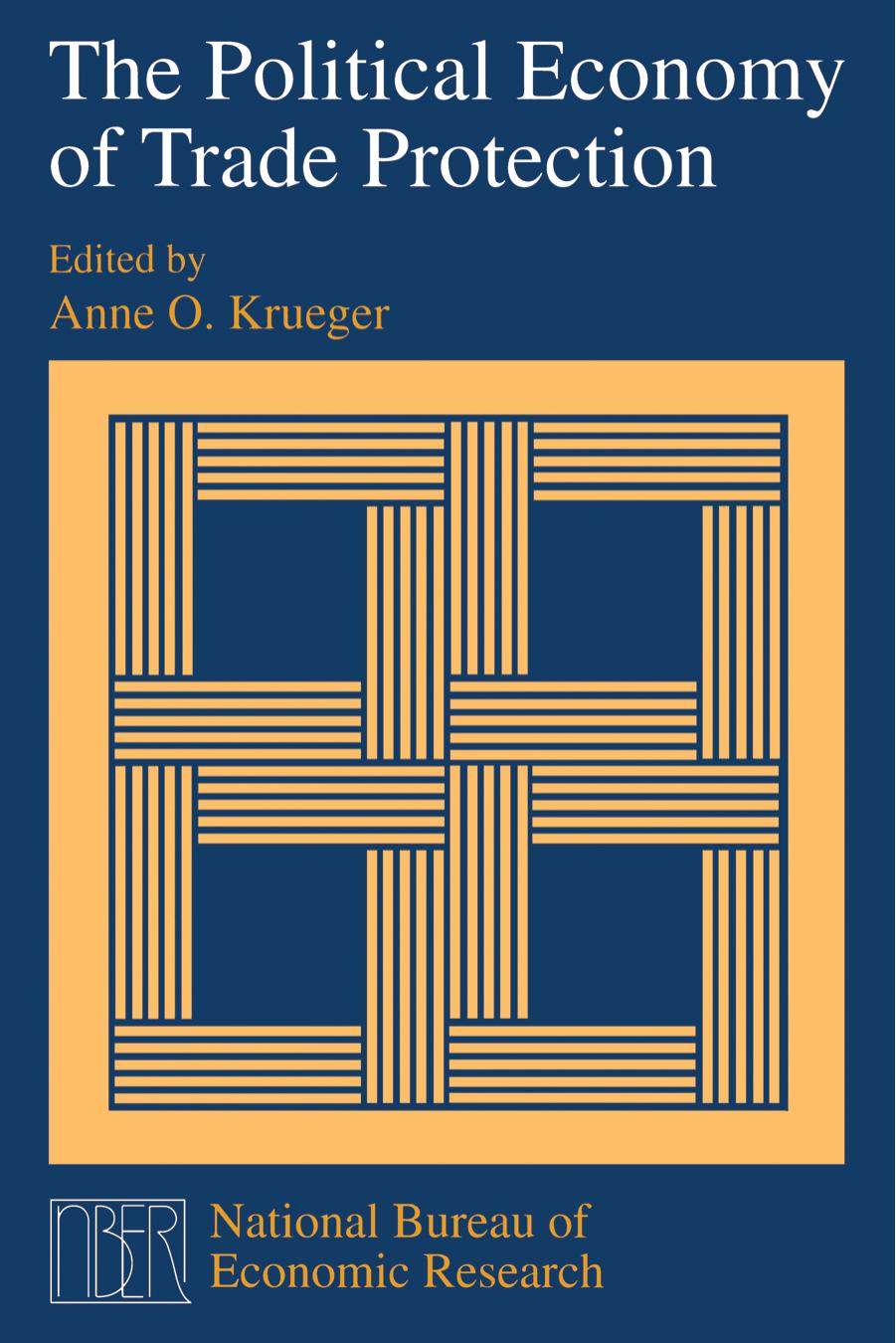 The Political Economy of Trade Protection (National Bureau of Economic Research Project Report) by Anne O. Krueger