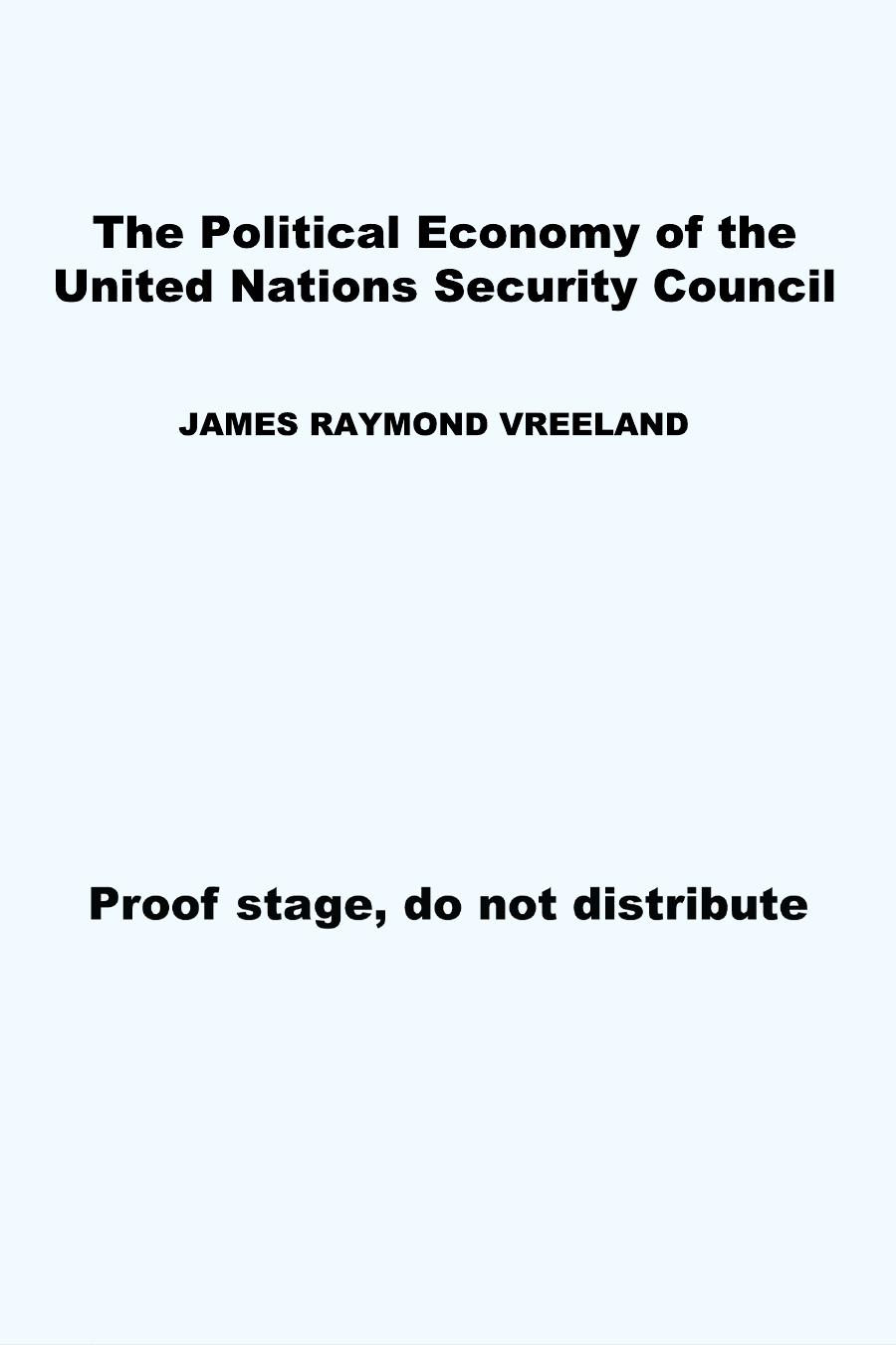 The Political Economy of the United Nations Security Council: Money and Influence by Vreeland J.R. Dreher A