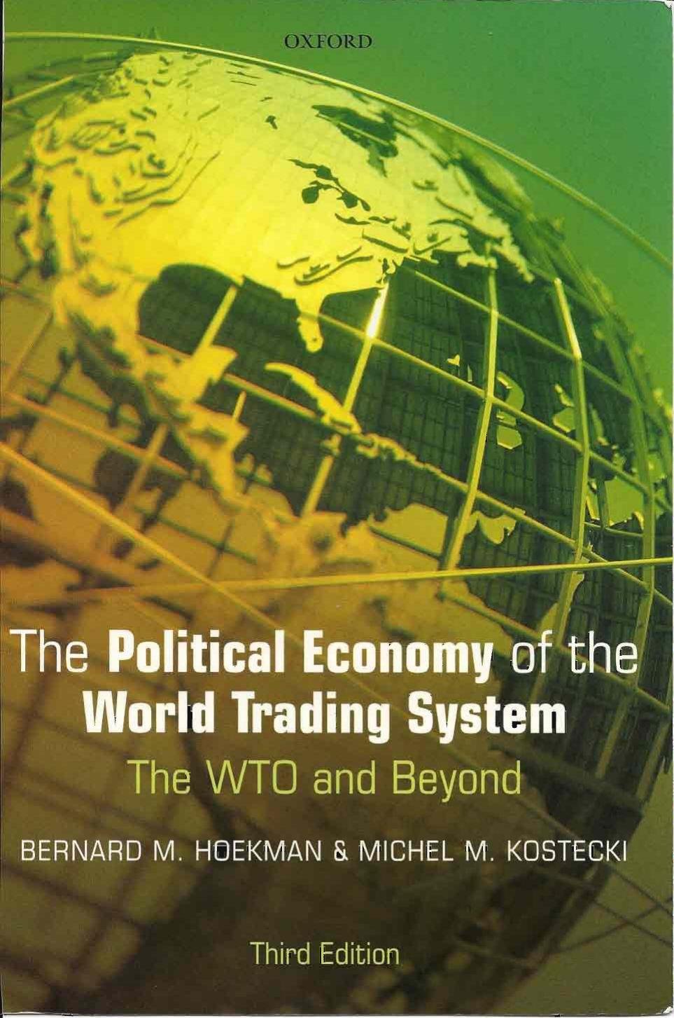 The Political Economy of the World Trading System, 3rd edition by Unknow