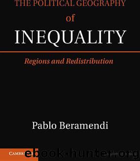 The Political Geography of Inequality: Regions and Redistribution by Pablo Beramendi