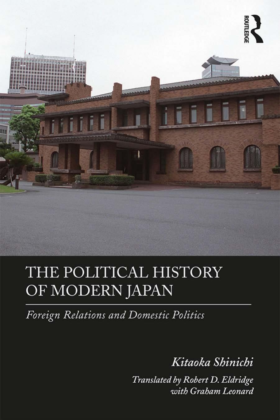 The Political History of Modern Japan: Foreign Relations and Domestic Politics by Unknow