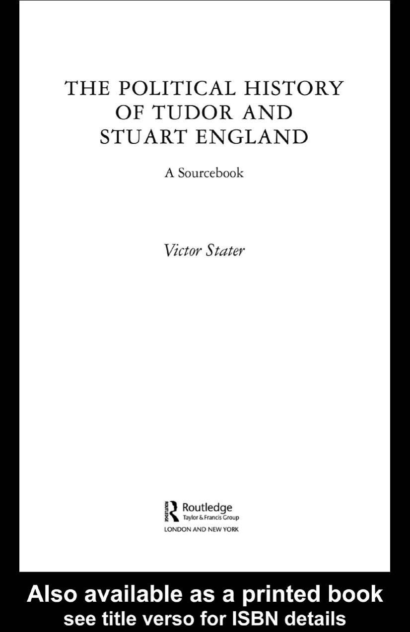The Political History of Tudor and Stuart England: A Sourcebook by Victor Stater