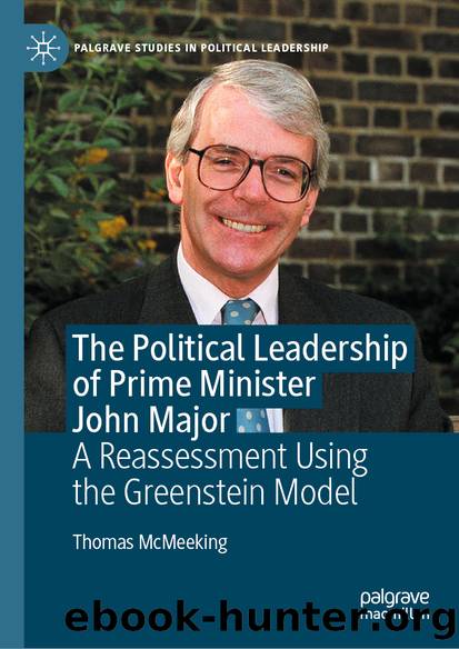 The Political Leadership of Prime Minister John Major by Thomas McMeeking