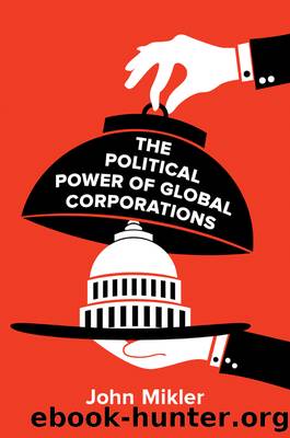 The Political Power of Global Corporations by Mikler John;