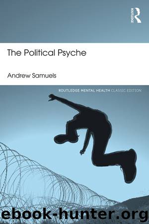 The Political Psyche by Samuels Andrew Samuels Andrew