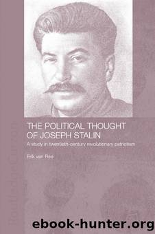 The Political Thought of Joseph Stalin by Ree Erik van