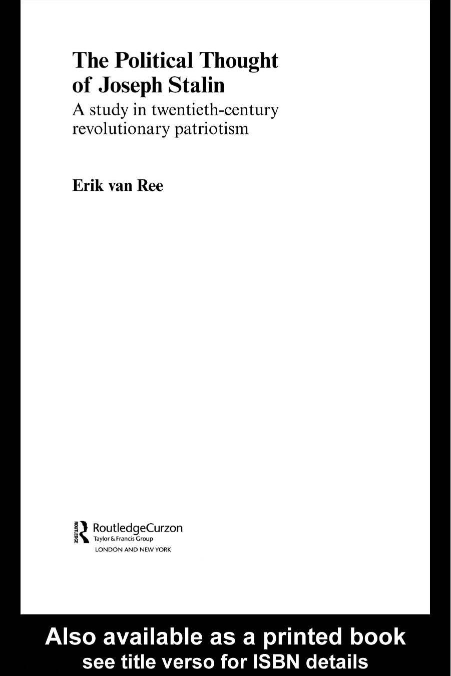 The Political Thought of Joseph Stalin: A Study in Twentieth Century Revolutionary Patriotism by Erik van Ree