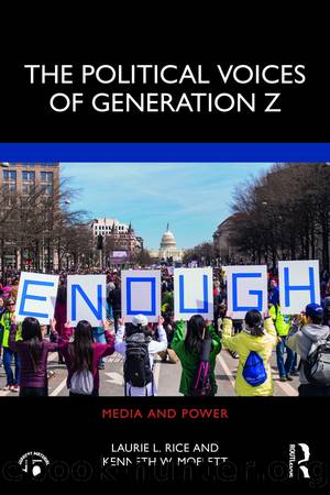 The Political Voices of Generation Z by Laurie L Rice & Kenneth W Moffett