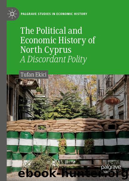 The Political and Economic History of North Cyprus by Tufan Ekici