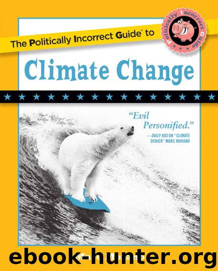 The Politically Incorrect Guide to Climate Change by Marc Morano