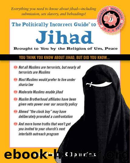 The Politically Incorrect Guide to Jihad (The Politically Incorrect Guides) by William Kilpatrick