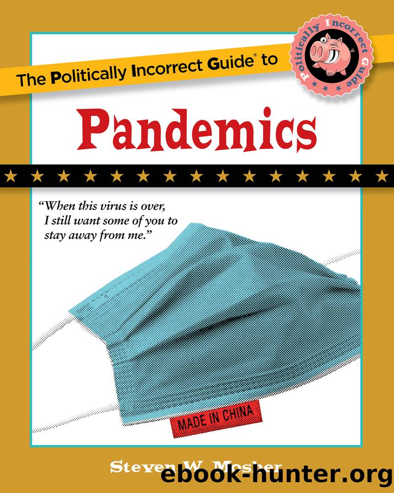 The Politically Incorrect Guide to Pandemics by Steven W. Mosher