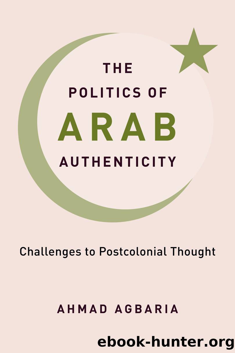 The Politics of Arab Authenticity by Ahmad Agbaria
