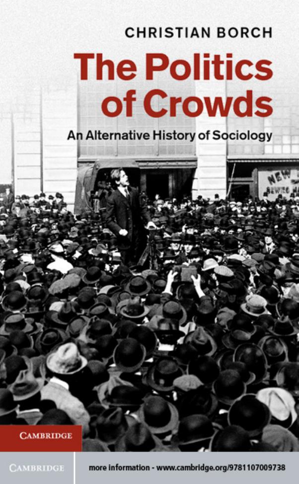 The Politics of Crowds: An Alternative History of Sociology by Christian Borch