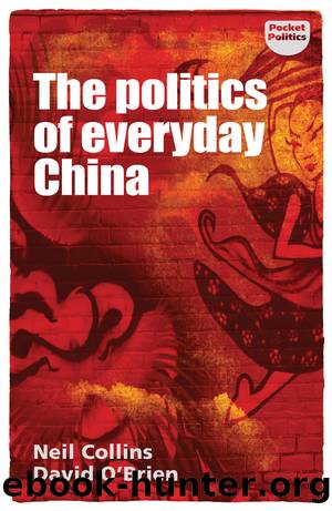 The Politics of Everyday China by Neil Collins & David O'Brien