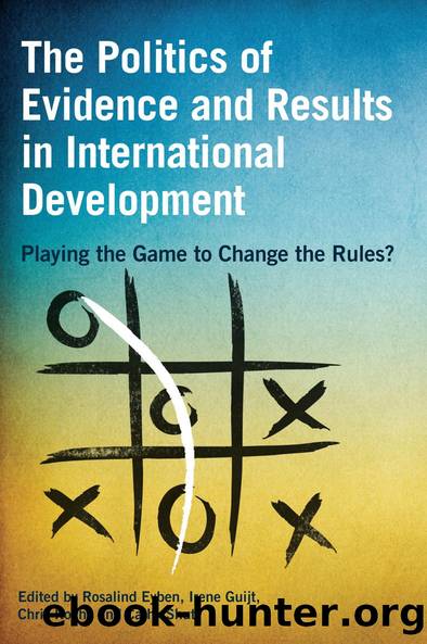 The Politics of Evidence and Results in International Development by Rosalind Eyben