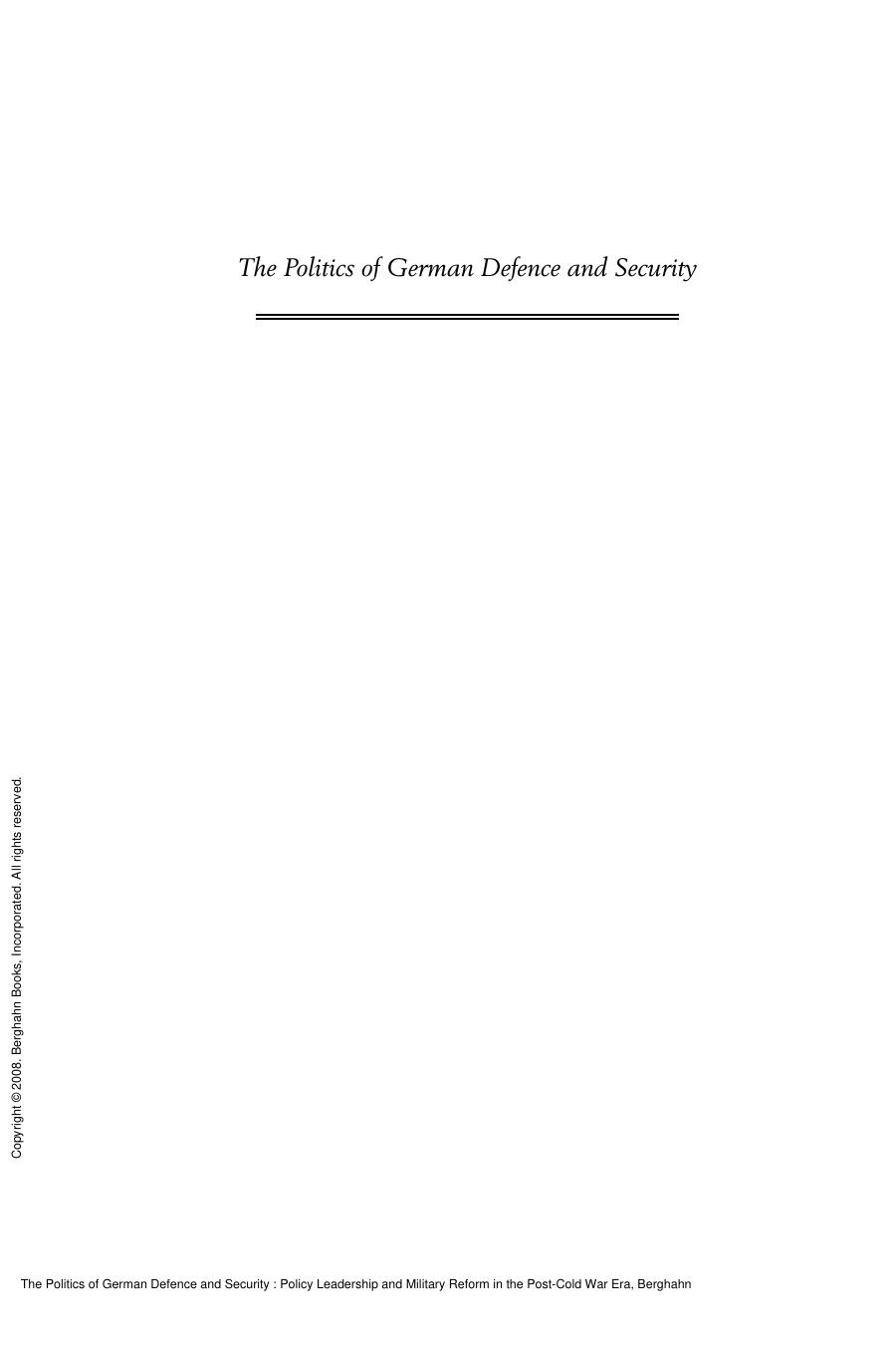 The Politics of German Defence and Security : Policy Leadership and Military Reform in the Post-Cold War Era by Tom Dyson