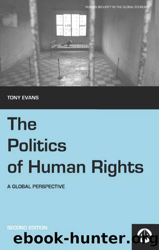 The Politics of Human Rights: A Global Perspective (Human Security in the Global Economy) by Evans Tony