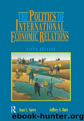 The Politics of International Economic Relations by Spero Joan Edelman. Hart Jeffrey A