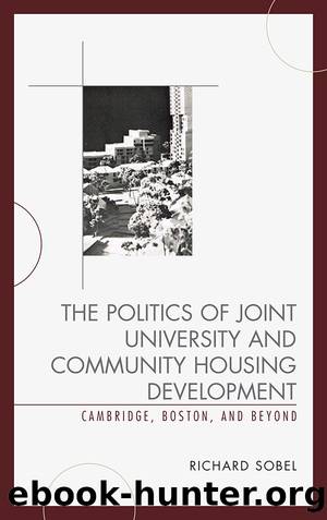 The Politics of Joint University and Community Housing Development by Sobel Richard;Donham Brett;Herrey Antony;