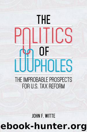 The Politics of Loopholes by John F. Witte