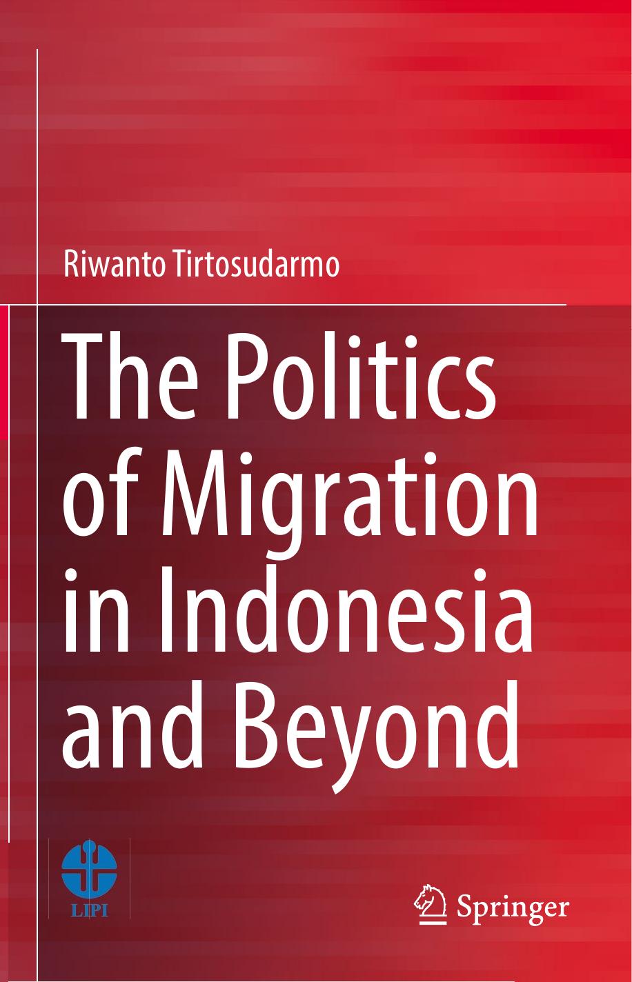 The Politics of Migration in Indonesia and Beyond by Riwanto Tirtosudarmo