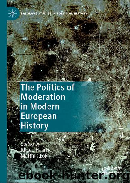 The Politics of Moderation in Modern European History by Unknown