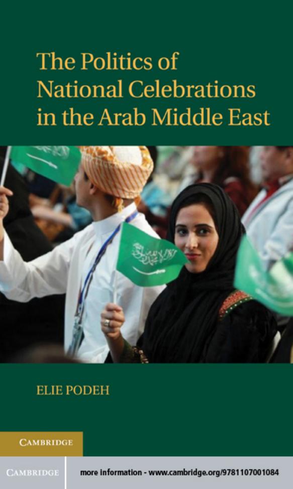 The Politics of National Celebrations in the Arab Middle East by Professor Elie Podeh