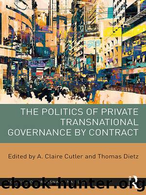 The Politics of Private Transnational Governance by Contract by A. Claire Cutler & Thomas Dietz