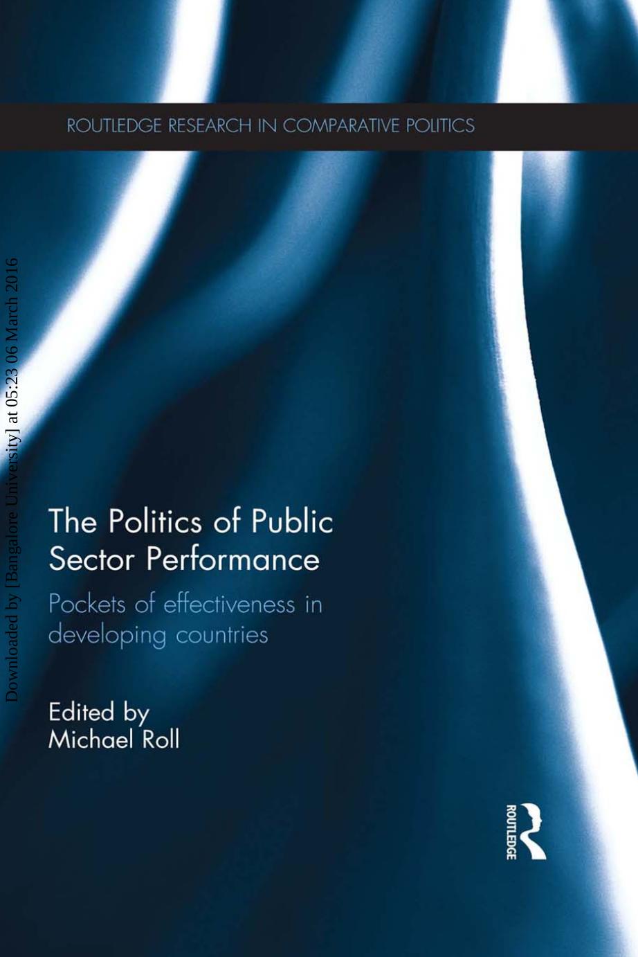 The Politics of Public Sector Performance: Pockets of Effectiveness in Developing Countries by Unknow