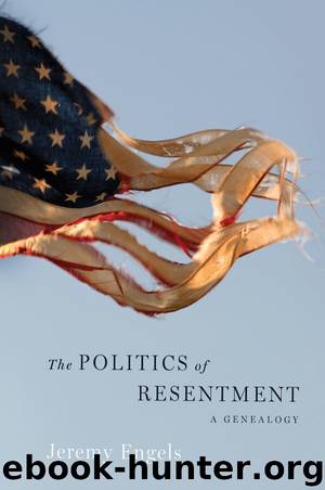 The Politics of Resentment by Jeremy Engels
