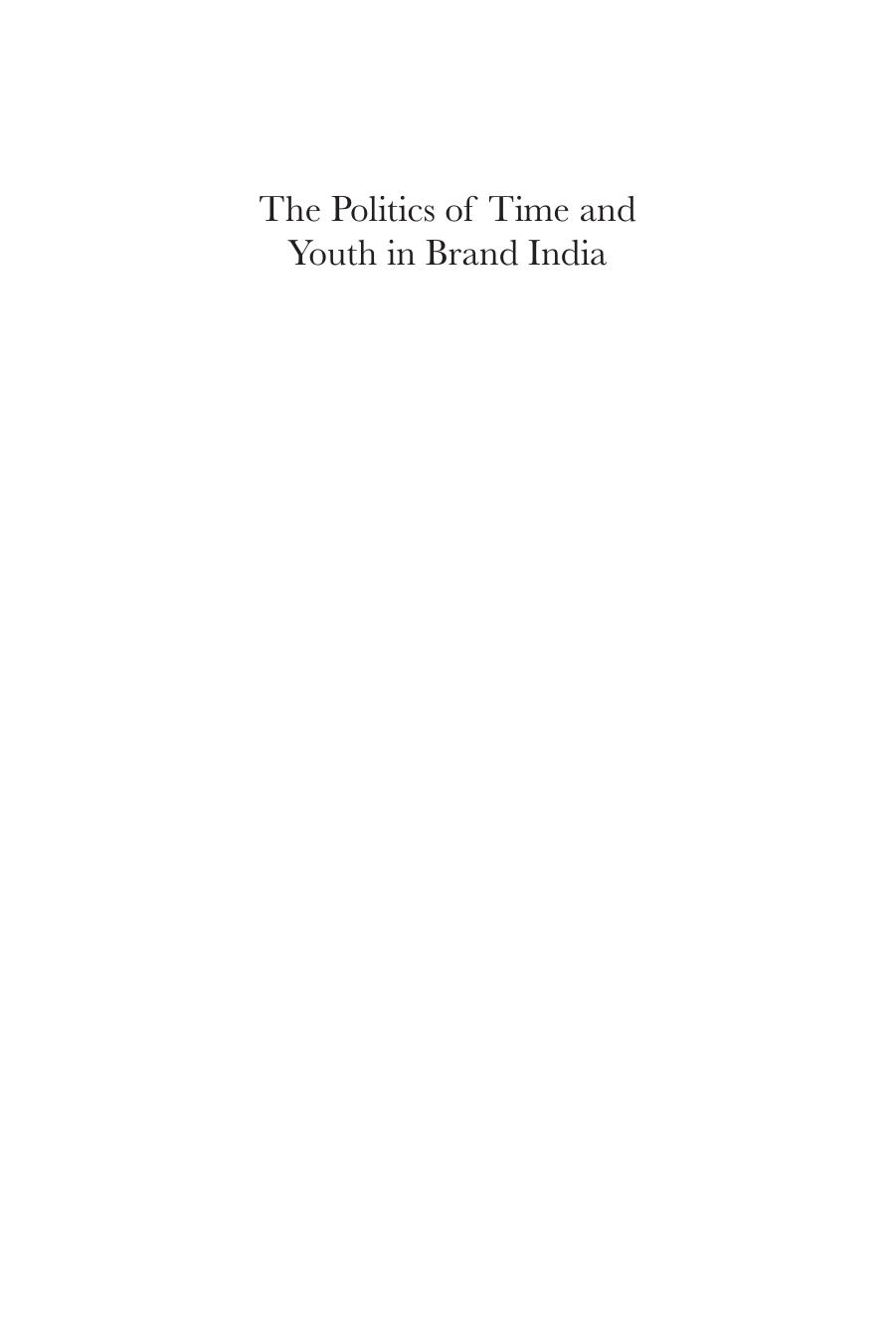 The Politics of Time and Youth in Brand India: Bargaining with Capital by Jyotsna Kapur