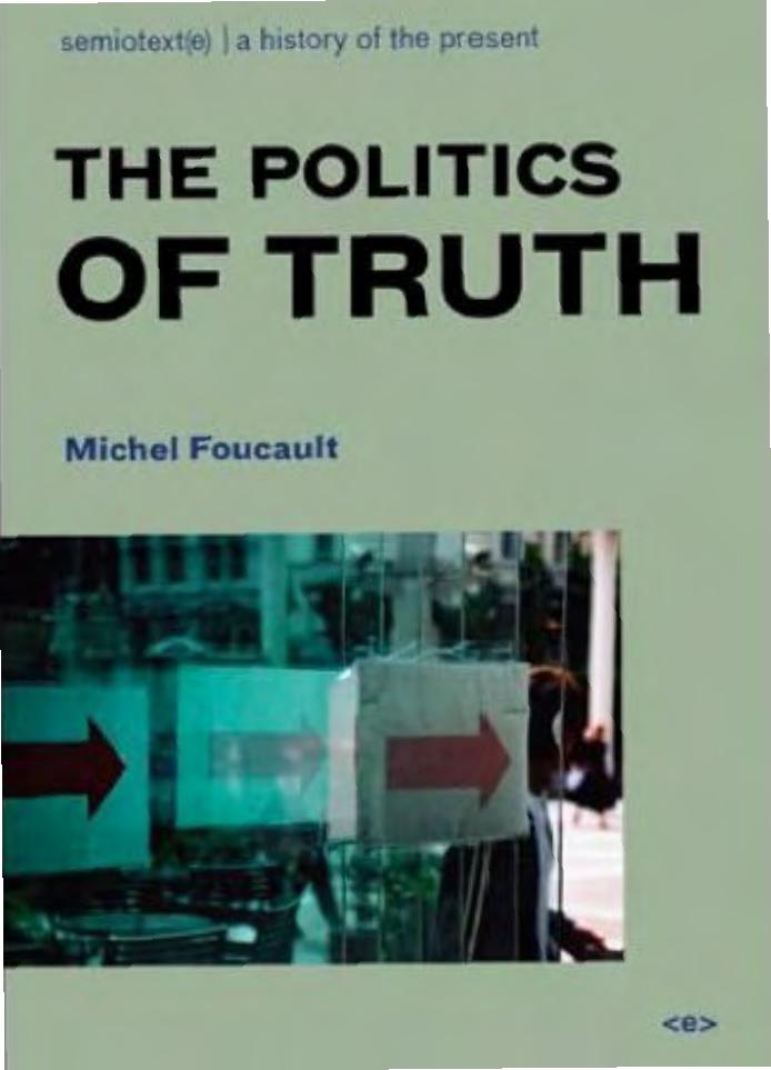 The Politics of Truth by Michel Foucault